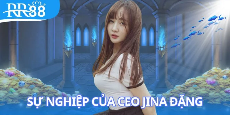 ceo-jina-dang-su-nghiep